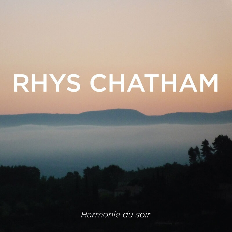 rhys-chatham_harmonie-du-soir_cover1 rhys-chatham_harmonie-du-soir_cover1