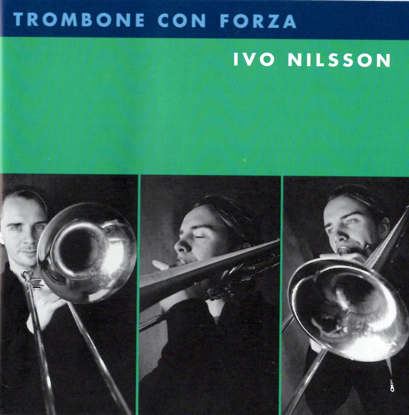 Ivo Nilsson Trombone con Forza