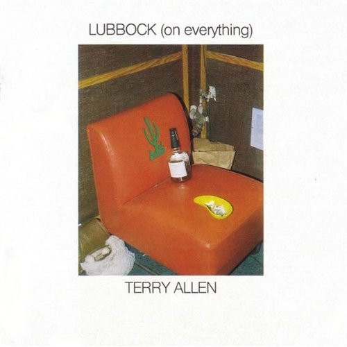 LUBBOCK (on everything), TERRY ALLEN