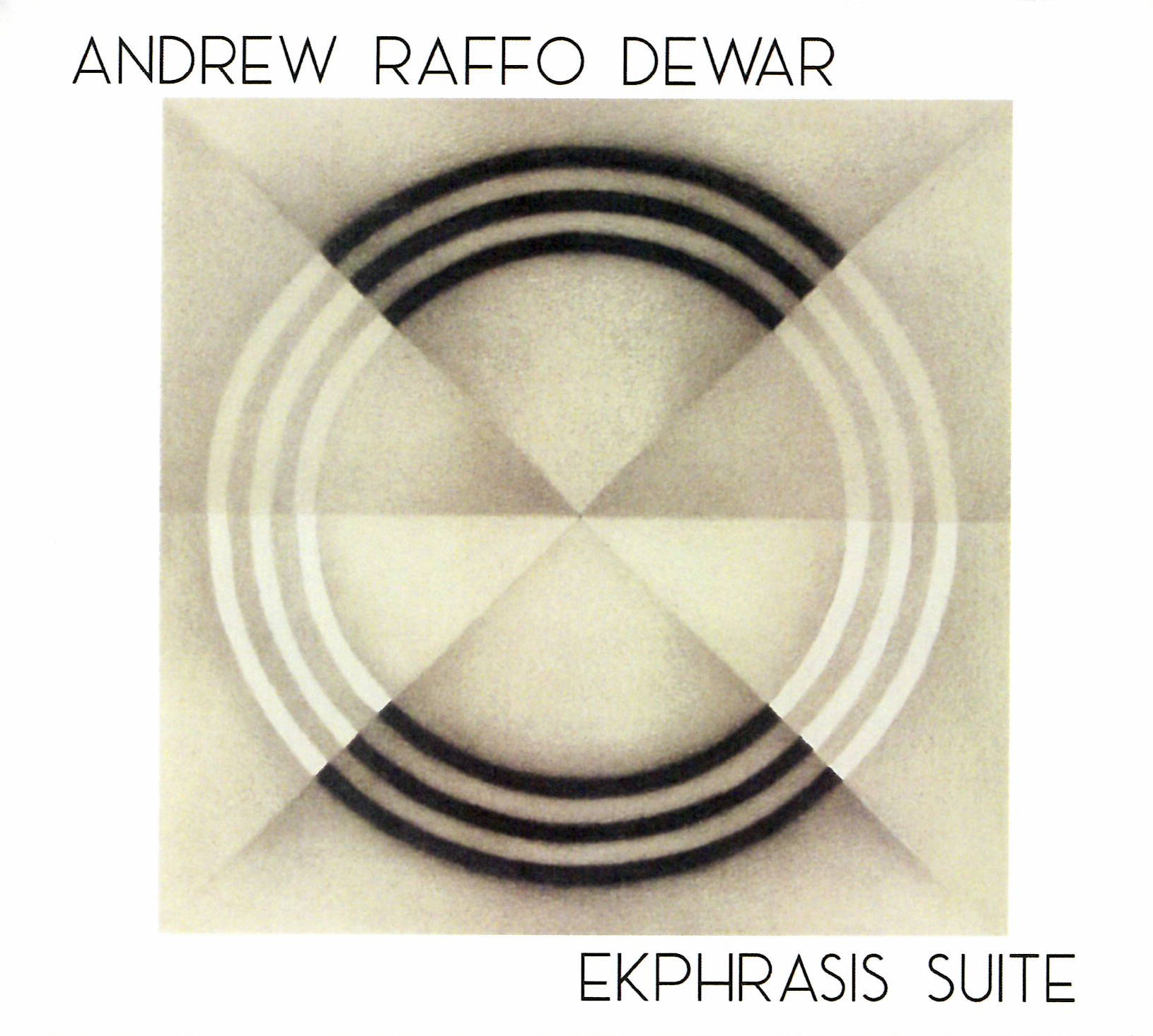 Andrew Raffo Dewar Ekphrasis Suite Andrew Raffo Dewar Ekphrasis Suite
