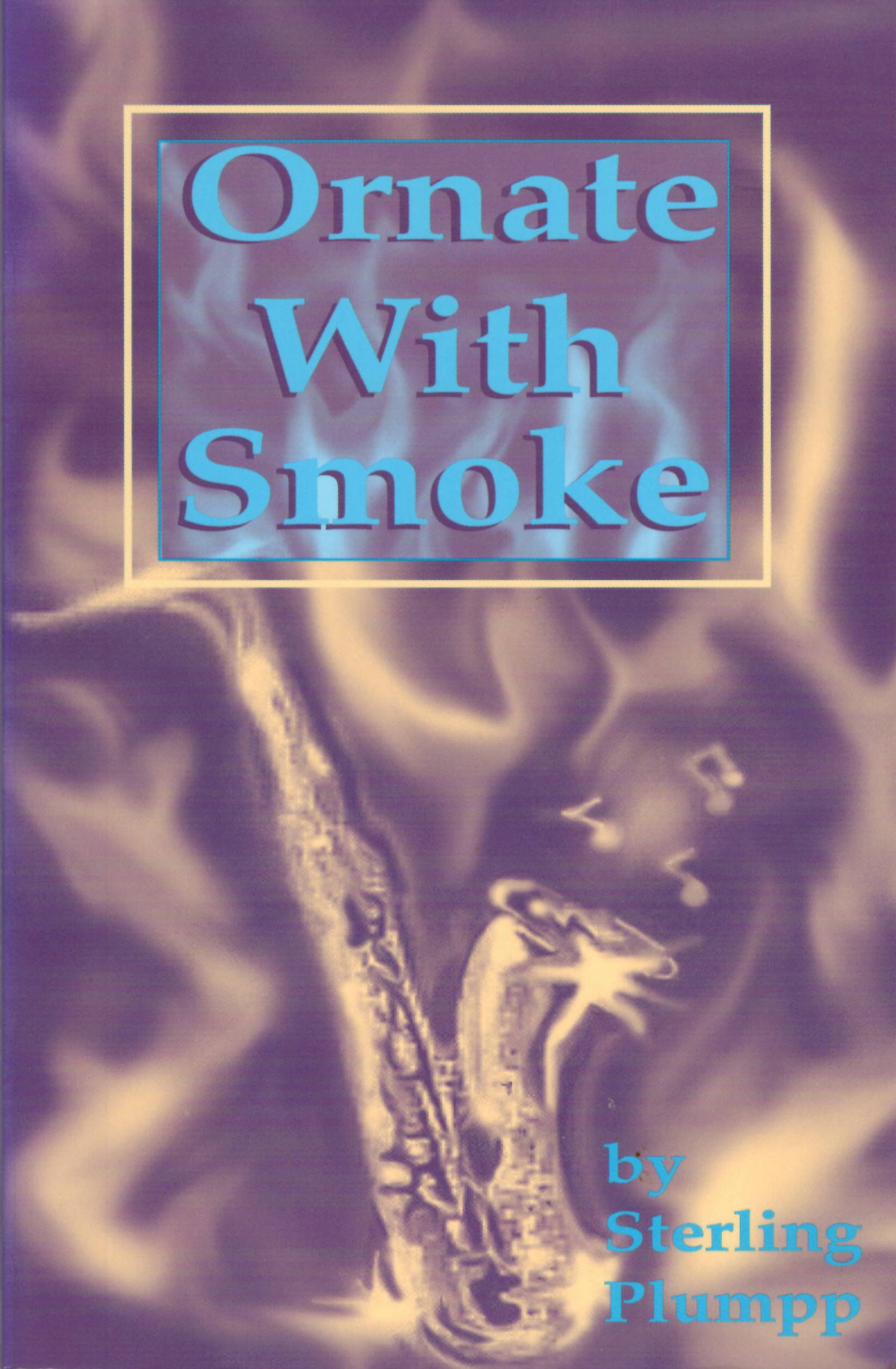 Sterling Plumpp Ornate With Smoke Ornate With Smoke