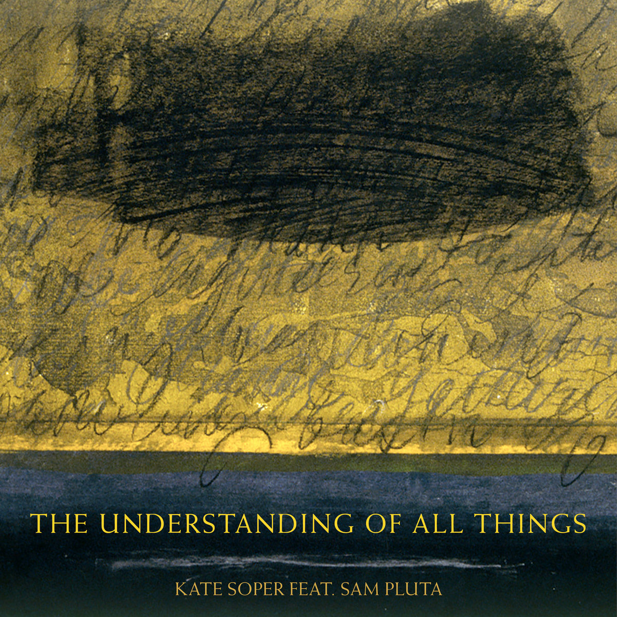 The Understanding of All Things, Kate Soper The Understanding of All Things, Kate Soper feat. Sam Pluta