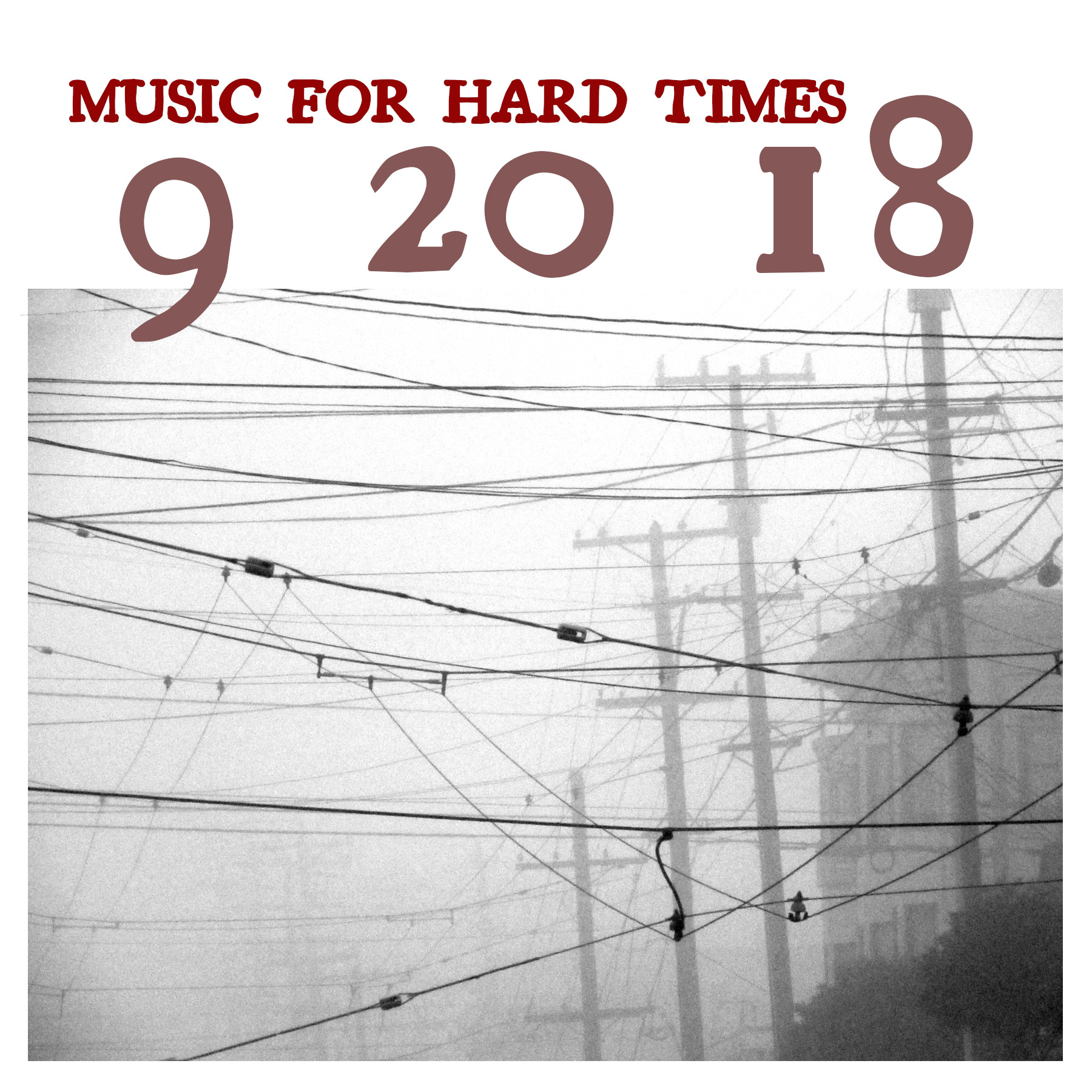 Music for Hard Times 9.20.18