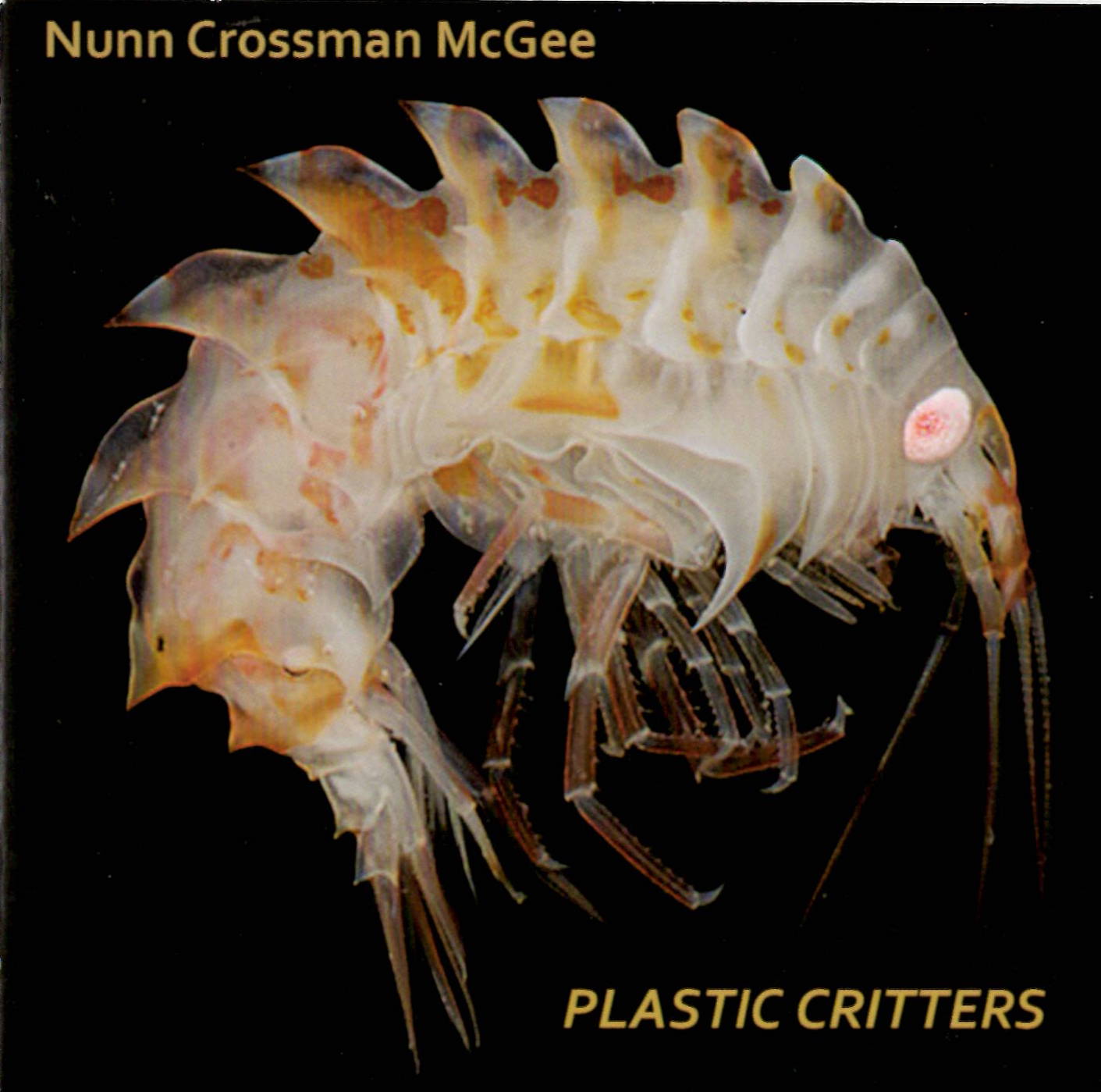 Nunn Crossman McGee, Plastic Critters