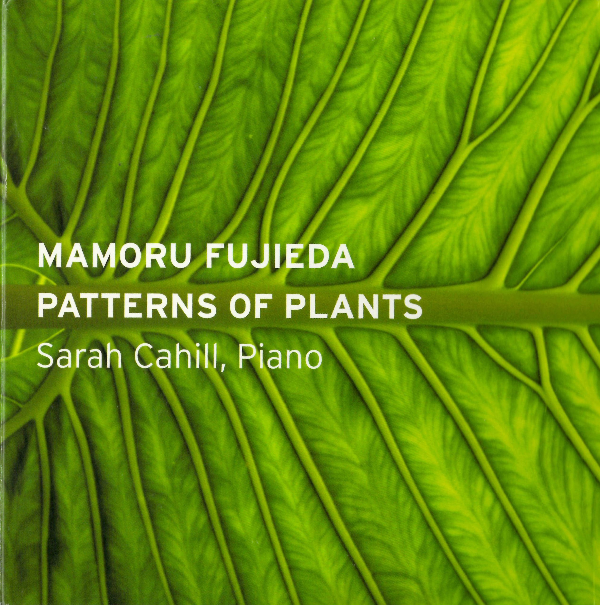 Mamoru Fujieda, Patterns of Plants, Sarah Cahill, Piano