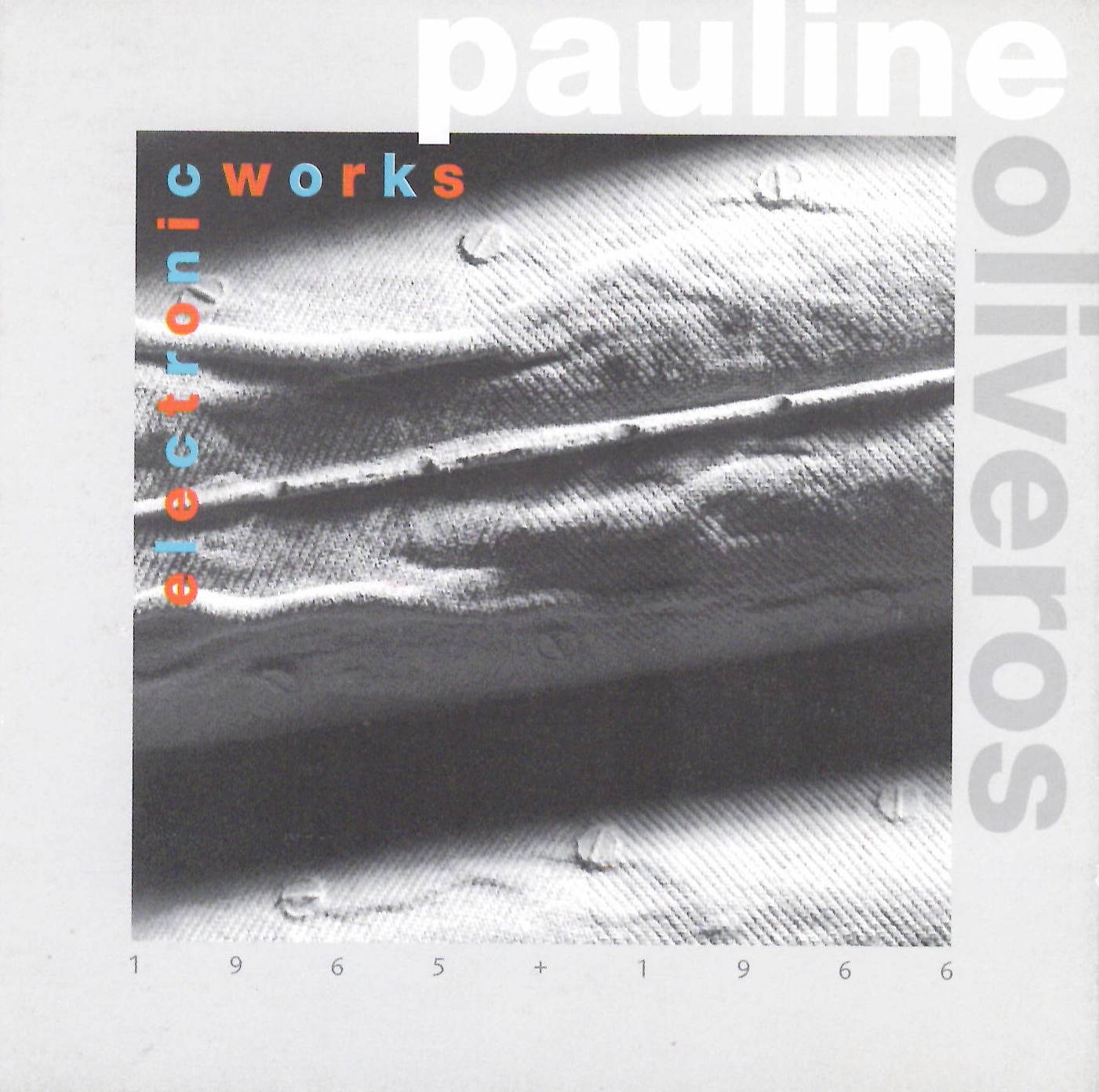 Pauline Oliveros electronic works