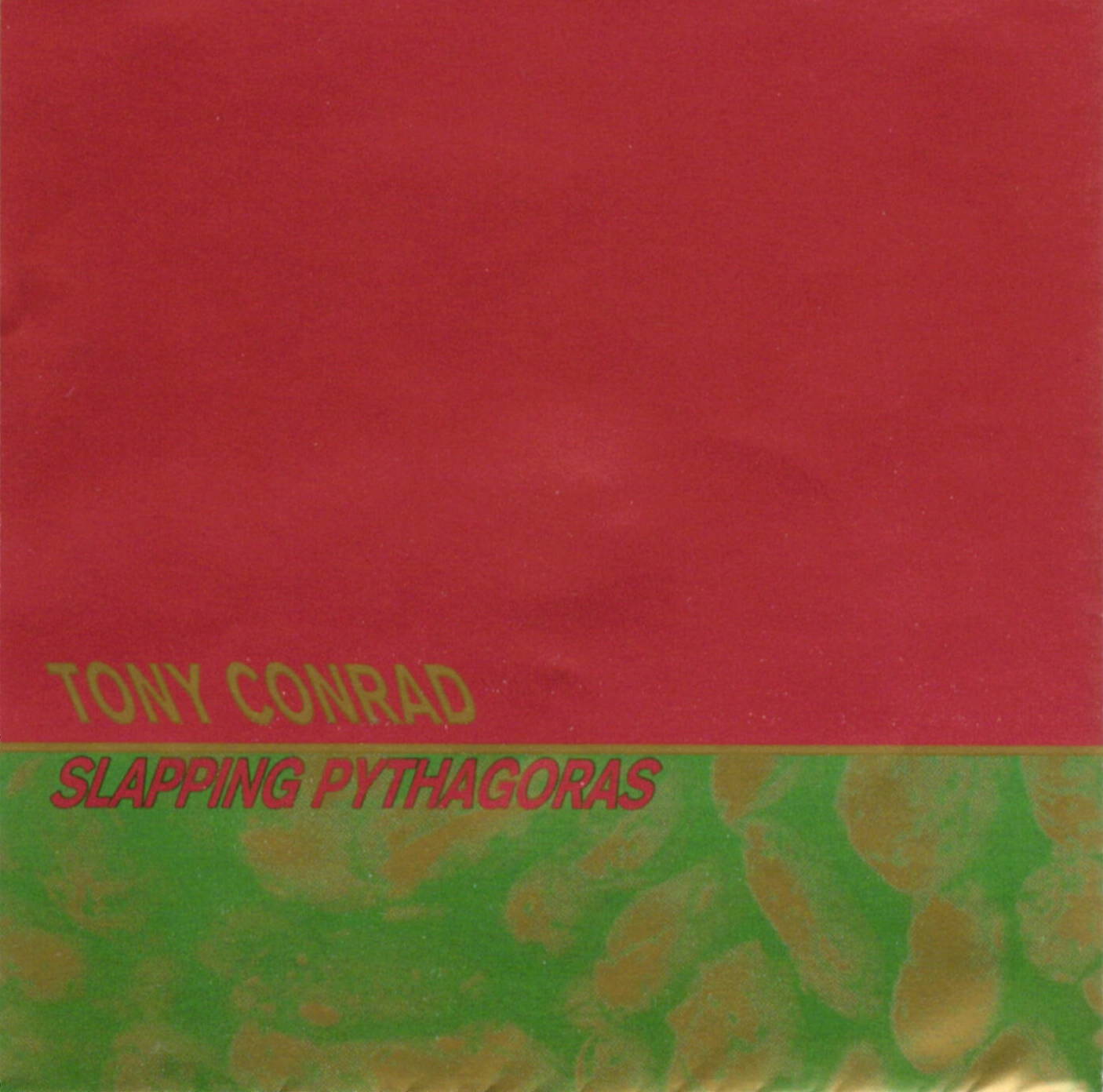 Tony Conrad Slapping Pythagoras Tony Conrad Slapping Pythagoras