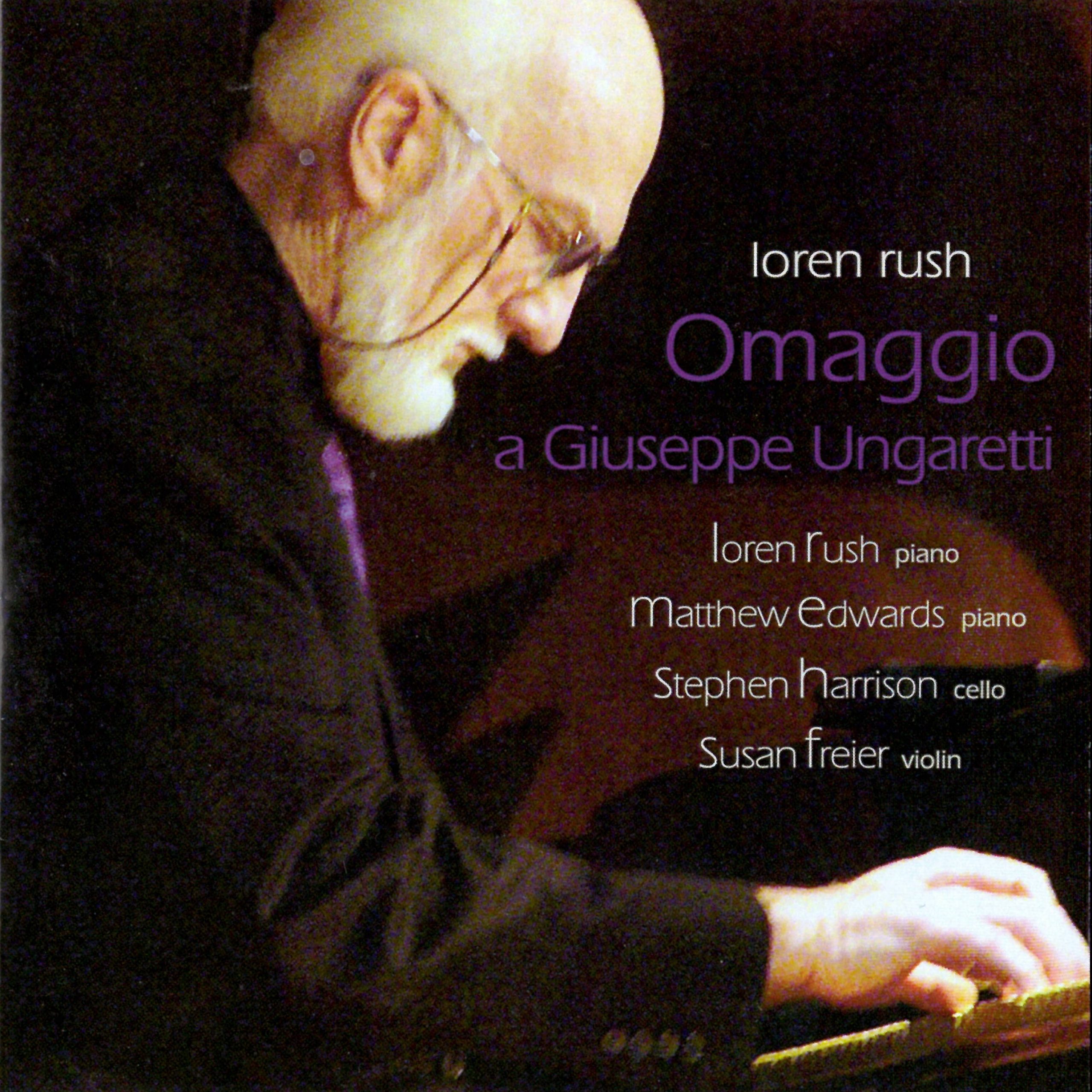 Loren Rush Omaggio a Giuseppe Ungaretti Loren Rush Omaggio a Giuseppe Ungaretti