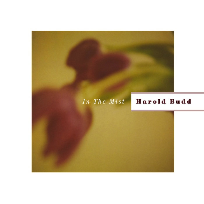 In the Mist Harold Budd In the Mist Harold Budd