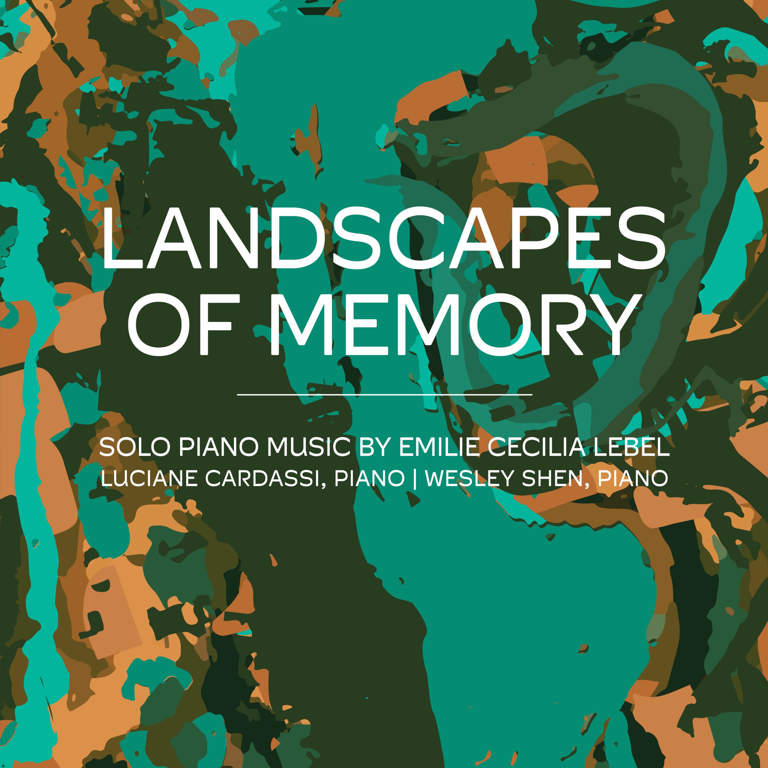 Emilie Cecilia Lebel Landscapes of Memory Emilie Cecilia Lebel Landscapes of Memory