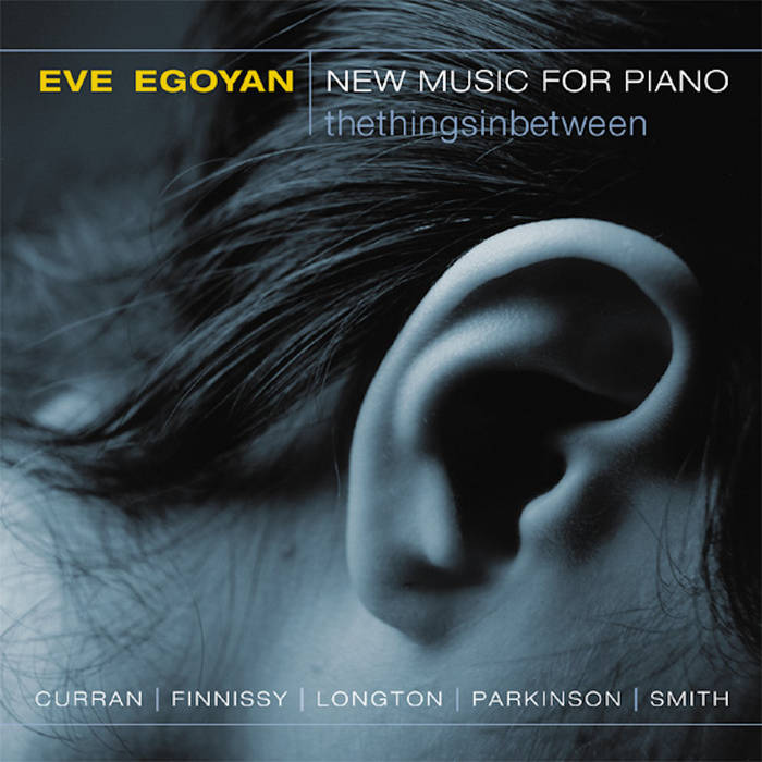 Eve Egoyan New Music for Piano Eve Egoyan New Music for Piano