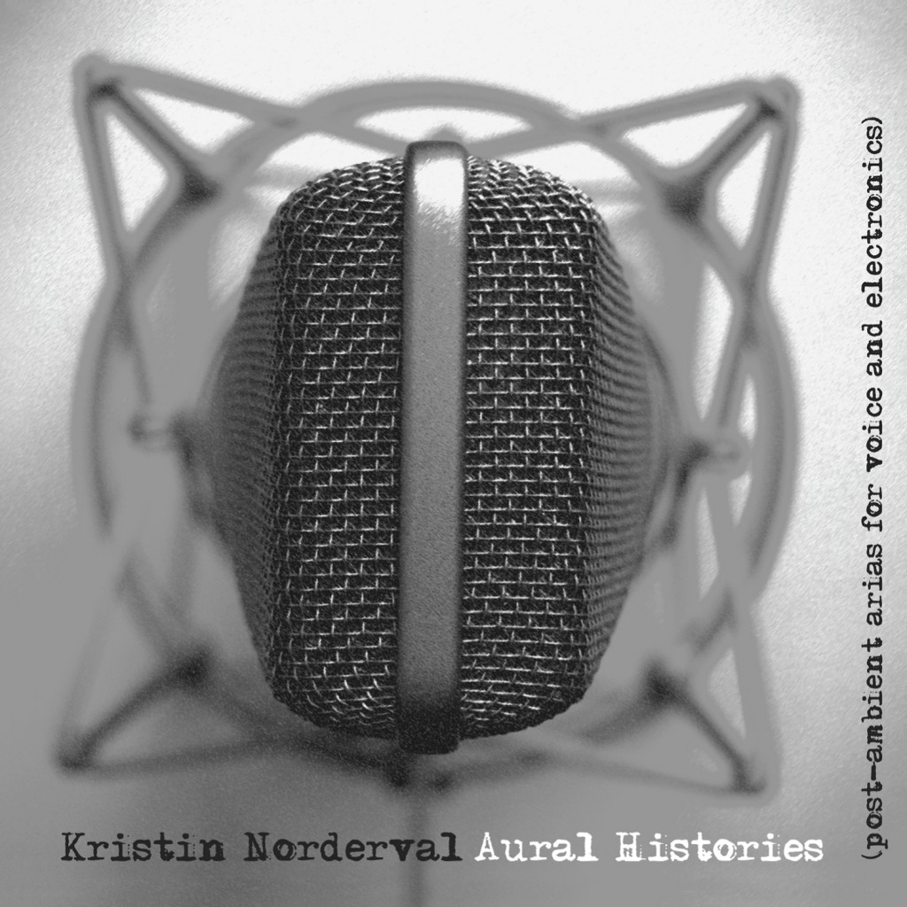 aural-histories Kristin Norderval, Aural Histories.