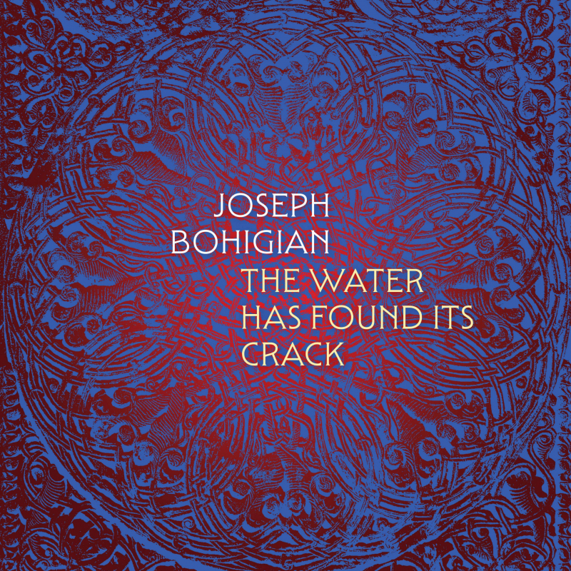 Joseph Bohigian The Water Has Found its Crack